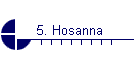 5. Hosanna