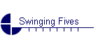 Swinging Fives