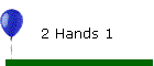 2 Hands 1