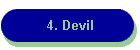 4. Devil